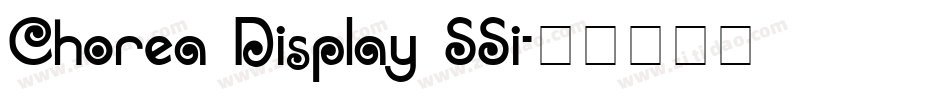Chorea Display SSi字体转换